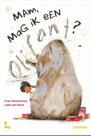 Alleen Vandaag Mam, mag ik een olifant?