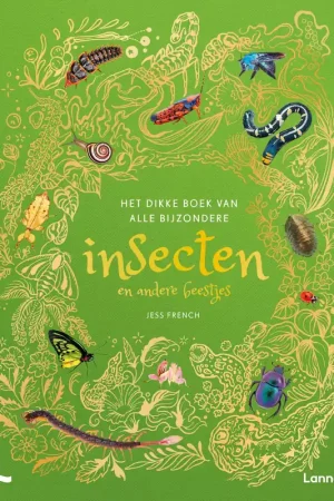 Het dikke boek van alle bijzondere insecten en andere beestjes Gratis Verzending