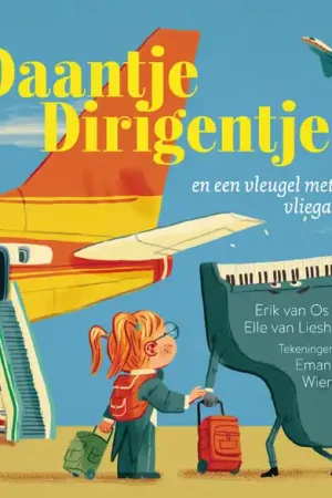 Daantje Dirigentje en een vleugel met vliegangst Gecertificeerd