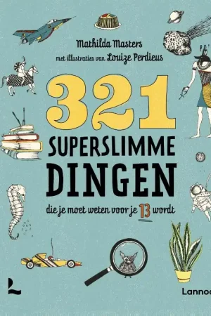 Bestel Nu 321 superslimme dingen die je moet weten voor je 13 wordt