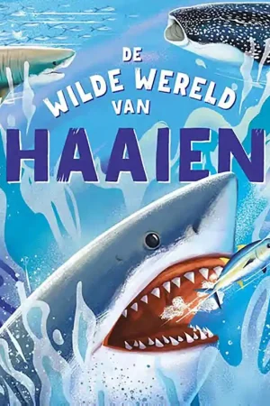 De wilde wereld van haaien Speciale Aanbieding