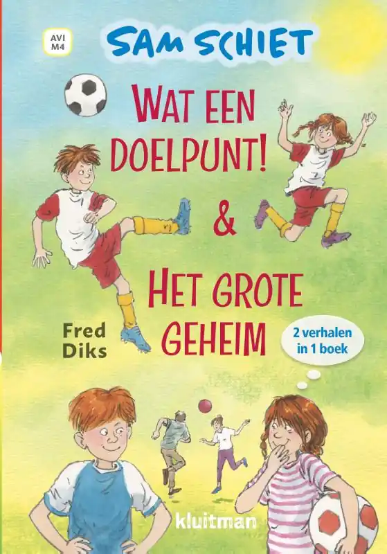 Favoriet Sam Schiet. Wat een doelpunt! & Het grote geheim