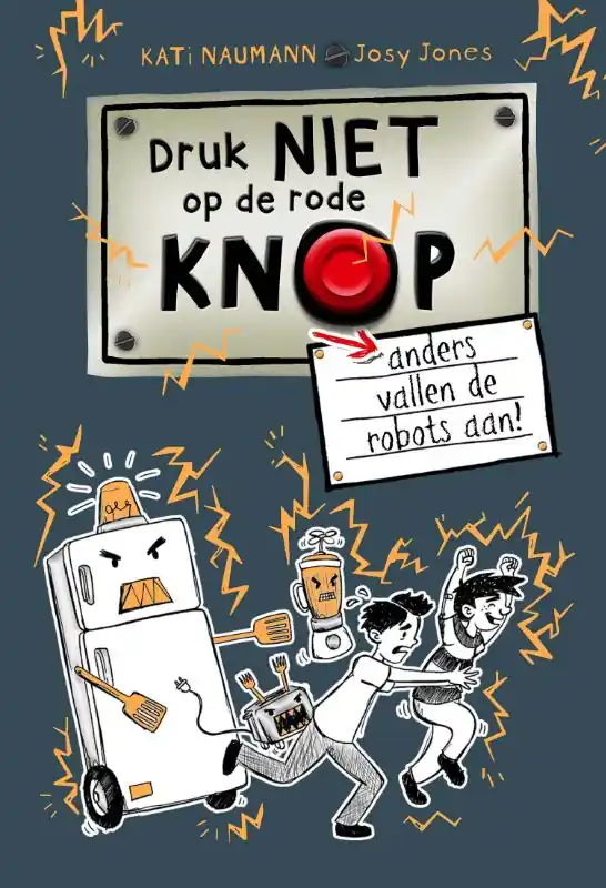 Druk niet op de rode knop anders vallen de robots aan Nieuw