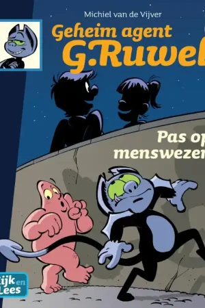 Exclusieve Aanbieding Geheim agent G. Ruwel – Pas op: Menswezens!