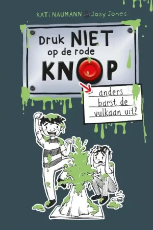 Druk niet op de rode knop anders barst de vulkaan uit Op = Op
