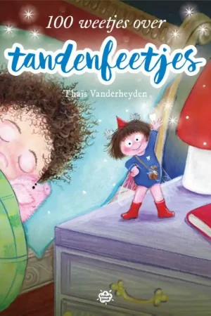 100 weetjes over tandenfeetjes Speciale Aanbieding