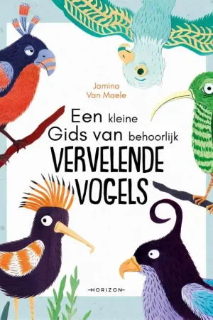 Een kleine gids van behoorlijk vervelende vogels Flitsaanbieding