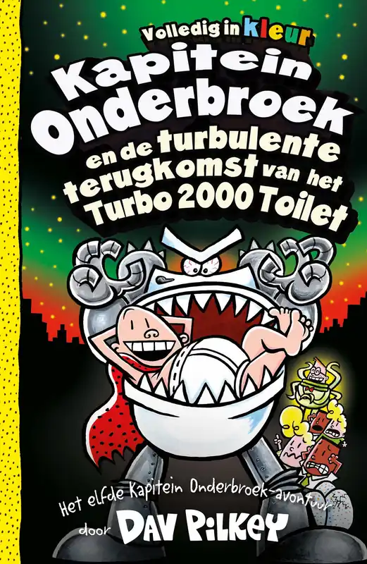 Direct Verzonden Kapitein Onderbroek en de turbulente terugkomst van het Turbo 2000 toilet
