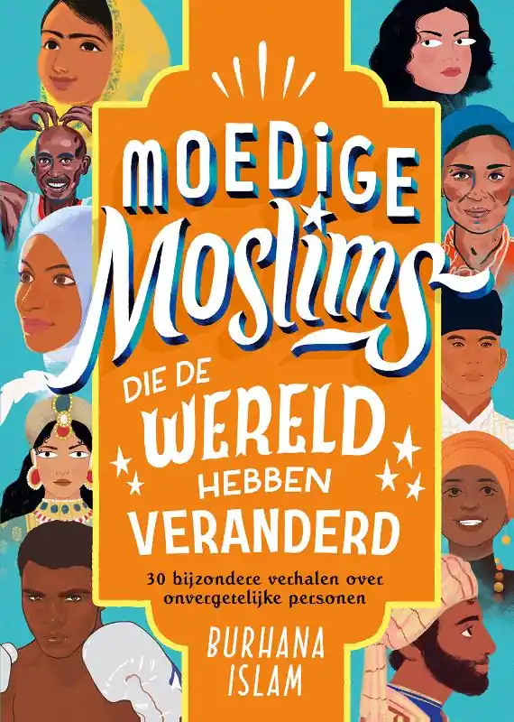 Moedige moslims die de wereld hebben veranderd Direct Verzonden