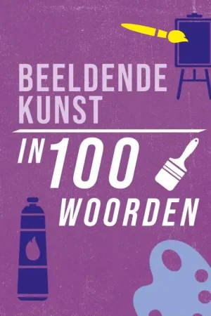 Beeldende kunst in 100 woorden Beste Prijs