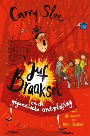 Juf Braaksel en de gigantische ontploffing Direct Beschikbaar