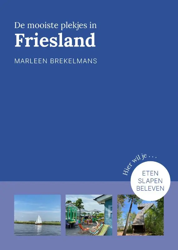 De Mooiste Plekjes in Friesland | Marleen Brekelmans Meest Verkocht