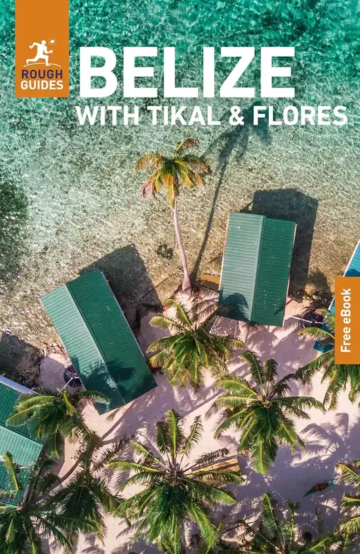 Rough Guide Belize with Tikal & Flores Rough Populair