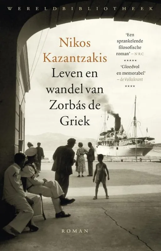 Meest Verkocht Leven en wandel van Zorbas de Griek | Nikos Kazantzakis