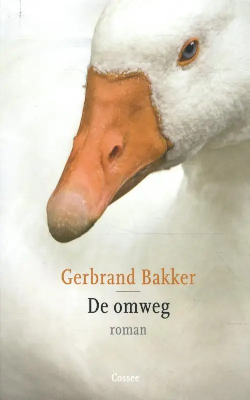 De Omweg | Gerbrand Bakker Nieuw
