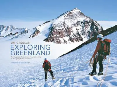 Gereduceerde Prijs Exploring Greenland - Jim Gregson
