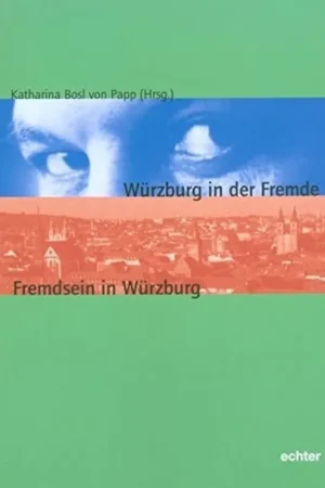 Wurzburg in der Fremde - Fremdsein in Wurzburg - Katharina Bosl von Papp Gecertificeerd