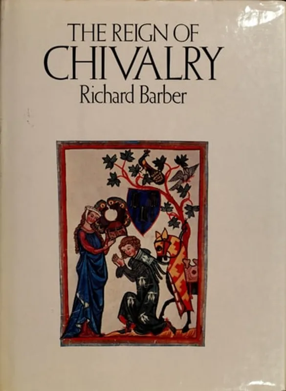 The reign of chivalry - Richard W. Barber Flitsaanbieding