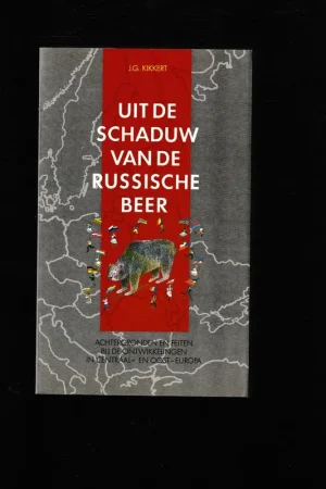 Snelle Levering Uit de Schaduw van de Russische Beer. - J.G. Kikkert