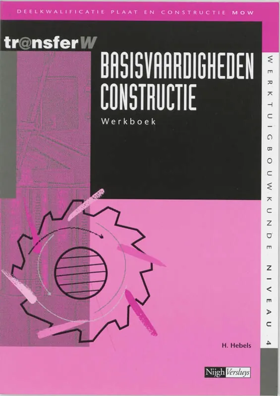 Betrouwbaar Basisvaardigheden constructie Werkboek - H. Hebels