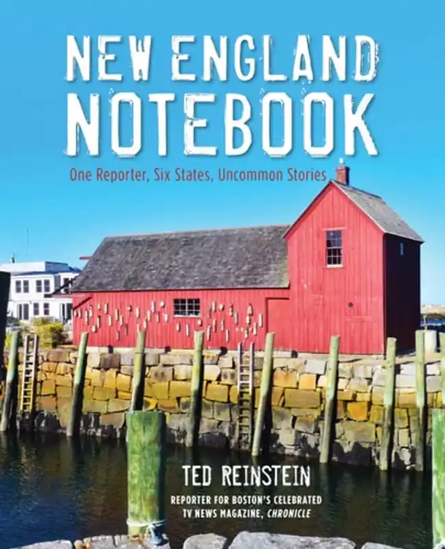 Bestseller New England Notebook: One Reporter, Six States, Uncommon Stories - Ted Reinstein