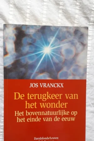 Alleen Vandaag De terugkeer van het wonder - Jos Vranckx