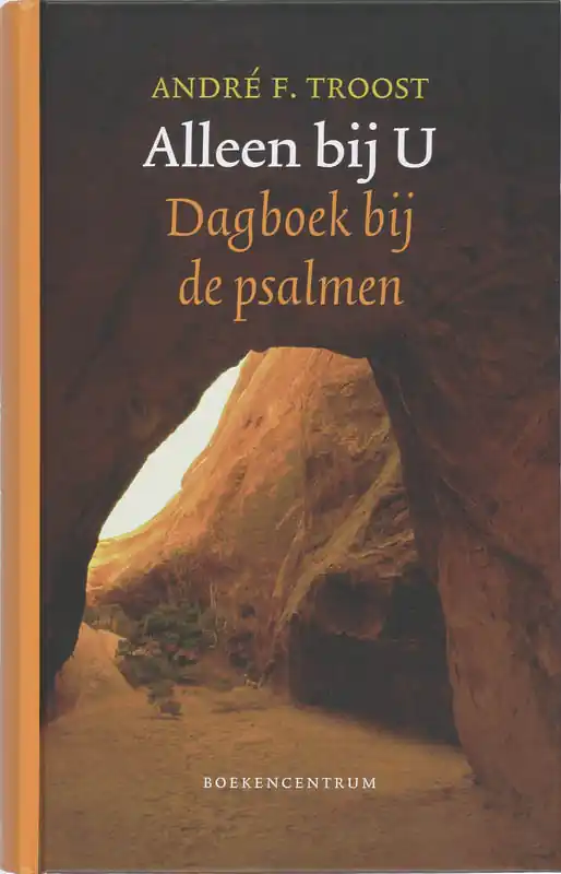 ALLEEN BIJ U - Dagboek bij de Psalmen - A.F. Troost Premium