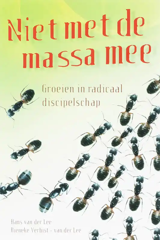 Niet met de massa mee - H. van der Lee; R. Verbist-van der Lee Lage Kosten