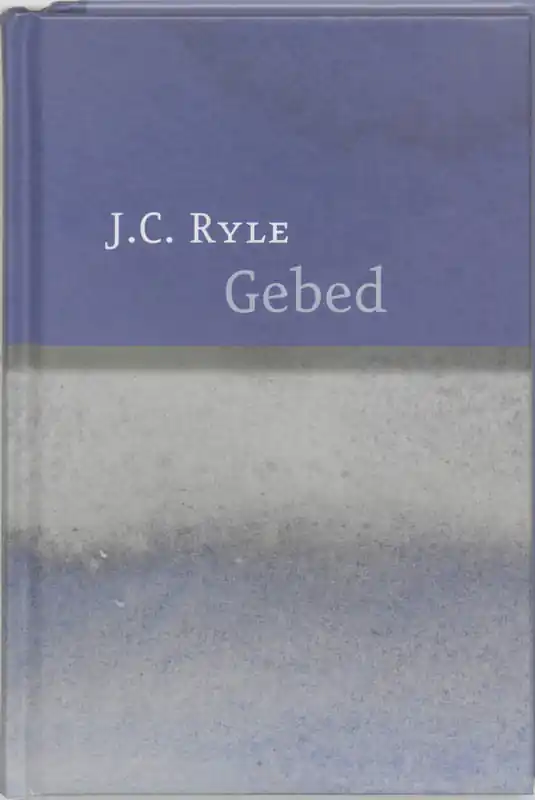 Aanbieding Gebed - J.C. Ryle