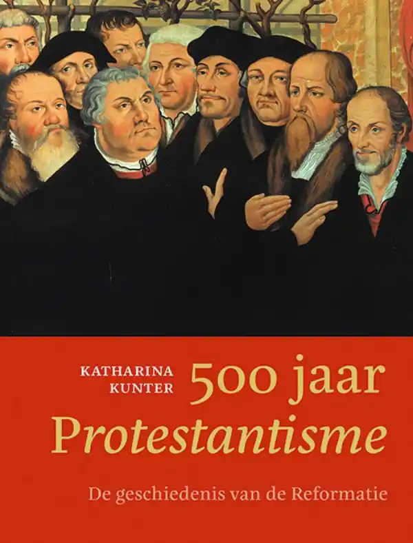 500 jaar Protestantisme - Katharina Kunter Actieprijs