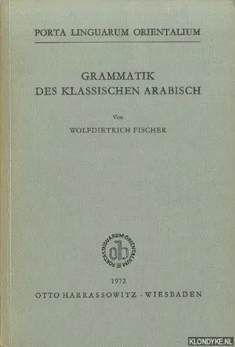 Bestseller Grammatik Des Klassischen Arabisch - Fischer, Wolfdietrich