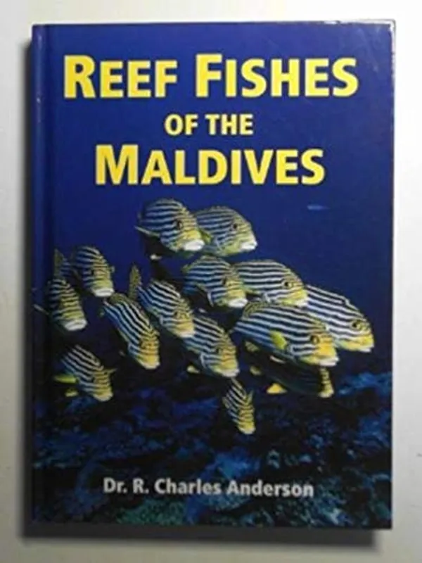 Reef fishes of the Maldives - Dr. R. Charles Anderson Gratis Verzending