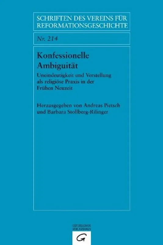 Snelle Levering Konfessionelle Ambiguität Uneindeutigkeit und Verstellung als religiöse Praxis in der Frühen Neuzeit - Andreas Pietsch