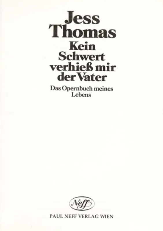 Beperkt Aanbod Kein Schwert verhiess mir der Vater - Jess Thomas