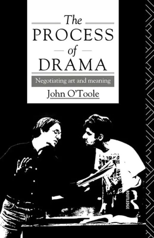 The Process of Drama: Negotiating Art and Meaning (Annual; 1991-92) - John O'Toole Exclusieve Aanbieding