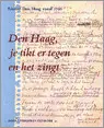 Superprijs Den Haag, je tikt er tegen en het zingt - Meinderts, Aad & Saskia Petit & Dick Welsink (redactie)