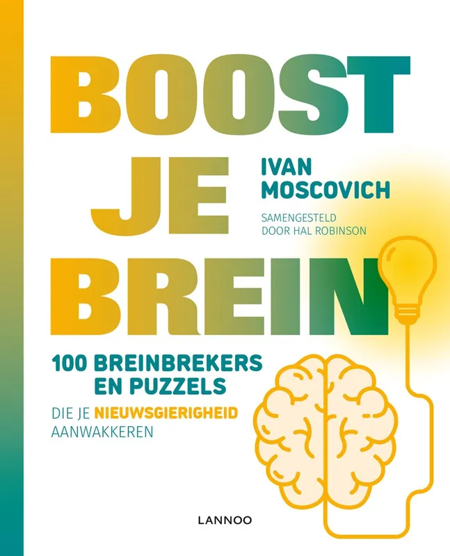 Boost je brein - Nieuwsgierigheid - 100 breinbrekers en puzzels die je nieuwsgierigheid aanwakkeren - Ivan Moscovich Beste Prijs