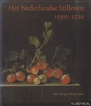 Dagaanbieding HET NEDERLANDSE STILLEVEN 1550-1720 - Alan Chong