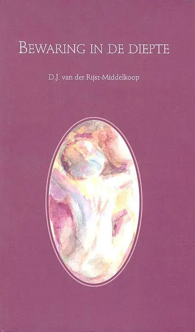 Bewaring in de diepte - D.J. van der Rijst-Middelkoop Speciale Aanbieding
