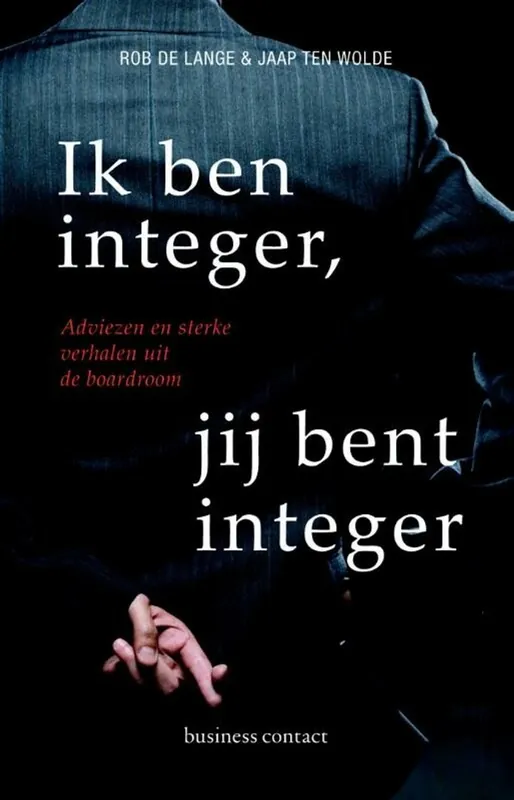 Must-Have Ik ben integer, jij bent integer - Rob De Lange; Jaap Ten Wolde