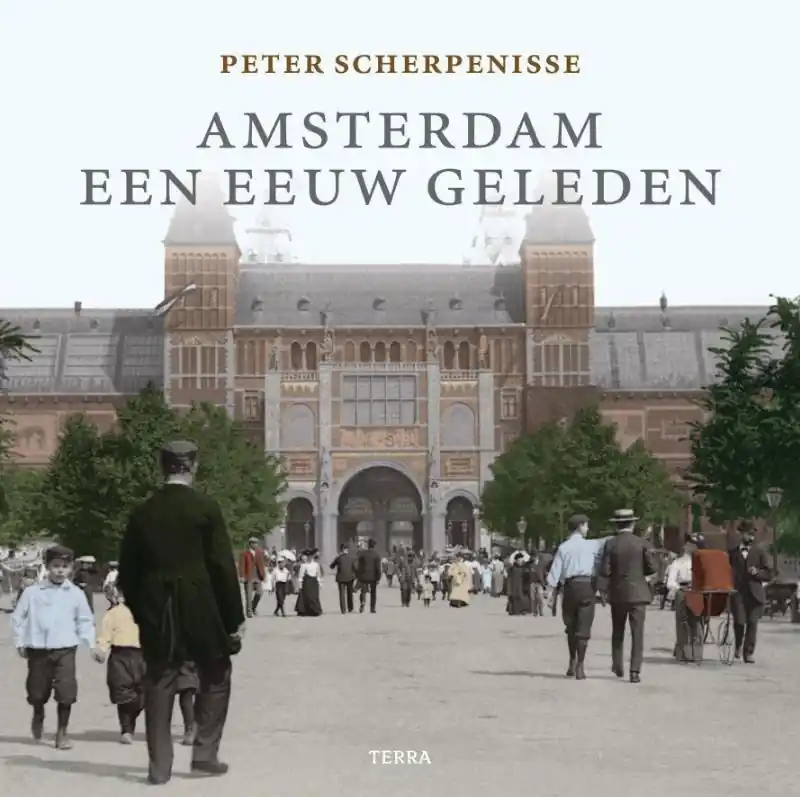 Amsterdam een eeuw geleden - P. Scherpenisse Express Levering