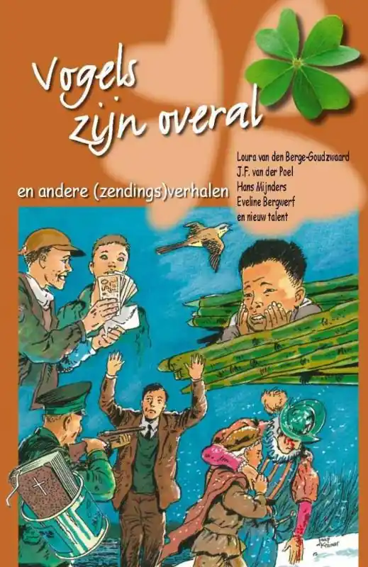 Vogels zijn overal en andere verhalen - BERGE-GOUDZWAARD Beperkt Aanbod