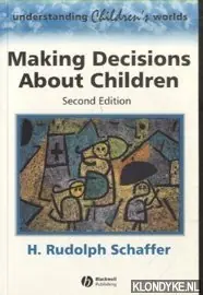 Making Decisions about Children. Psychological Questions and Answers - second edition - Schaffer, H. Rudolph Voordeelprijs