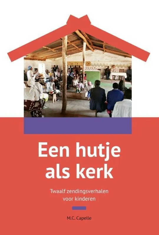 Must-Have Een hutje als kerk - M.C. Capelle