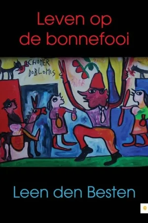 Direct Verzonden Leven op de bonnefooi - Leen den Besten