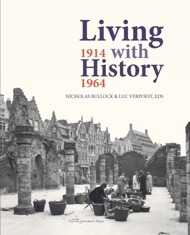 Nu Kopen Living with history 1914-1964 - Nicholas Bullock, Luc Verpoest