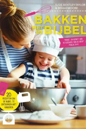Beperkte Voorraad Bakken met de Bijbel - Susie Bentley-Taylor; Bekah Moore