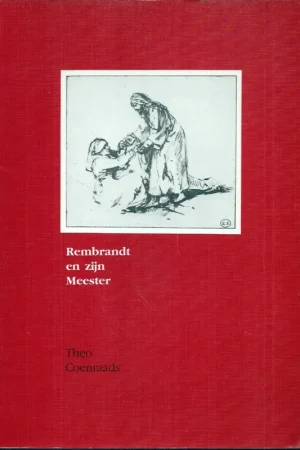 Veilige Betaling Rembrandt en zijn meester - Coenraads