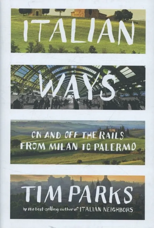 Italian Ways - Tim Parks Actieprijs