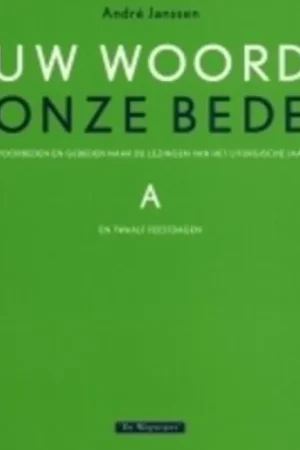 UW WOORD ONZE BEDE JAAR A - A. Janssen Veilige Betaling